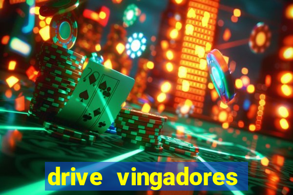 drive vingadores guerra infinita